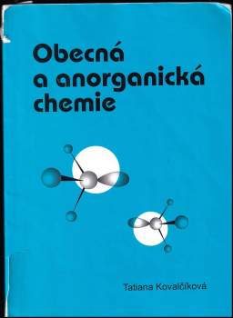 Tatiana Kovalčíková: Obecná a anorganická chemie