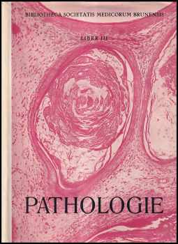 Obecná a speciální pathologie a pathologická anatomie