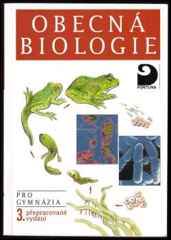 Obecná biologie : úvodní učební text biologie pro 1. ročník gymnázií