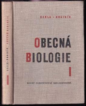 Obecná biologie : Díl I - Bohumil Sekla (1962, Státní zdravotnické nakladatelství) - ID: 831420