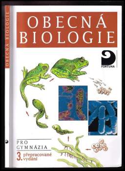 Obecná biologie : Úvodní učební text biologie pro 1. ročník gymnázií
