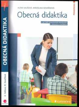 Obecná didaktika a její širší pedagogické souvislosti v úkolech a cvičeních
