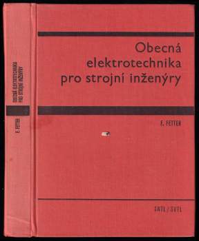 František Fetter: Obecná elektrotechnika pro strojní inženýry