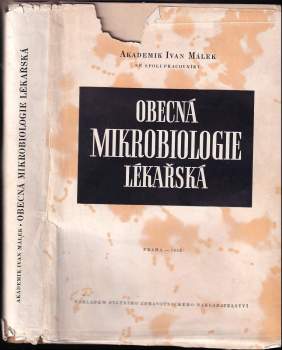 Ivan Málek: Obecná mikrobiologie lékařská