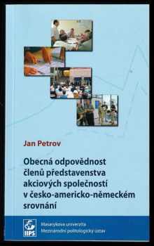 Obecná odpovědnost členů představenstva akciových společností v česko-americko-německém srovnání