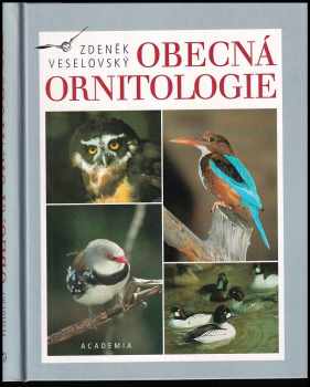Obecná ornitologie - Zdeněk Veselovský (2001, Academia) - ID: 825600
