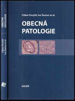 Ctibor Povýšil: Obecná patologie