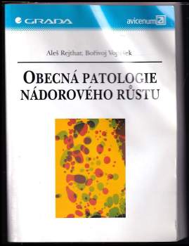 Aleš Rejthar: Obecná patologie nádorového růstu