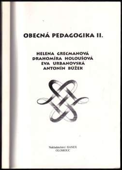 Helena Grecmanová: Obecná pedagogika II
