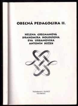 Helena Grecmanová: Obecná pedagogika II