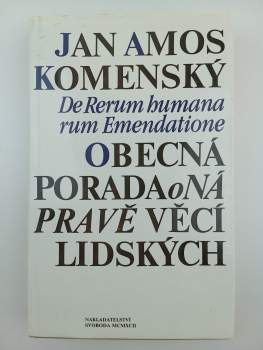 Obecná porada o nápravě věcí lidských : De Rerum humanarum Emendatione. Sv. III - III. svazek