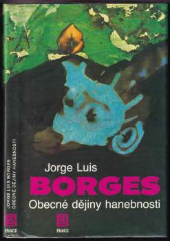 Jorge Luis Borges: Obecné dějiny hanebnosti