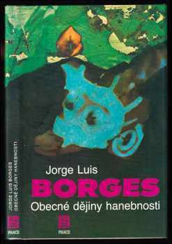 Jorge Luis Borges: Obecné dějiny hanebnosti