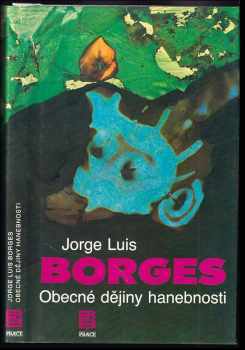 Jorge Luis Borges: Obecné dějiny hanebnosti