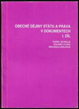 Karel Schelle: Obecné dějiny státu a práva v dokumentech
