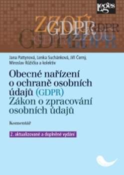 Obecné nařízení o ochraně osobních údajů (GDPR) ; Zákon o zpracování osobních údajů : komentář