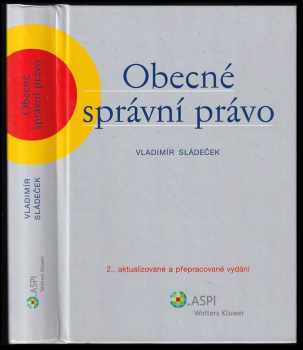 Vladimír Sládeček: Obecné správní právo