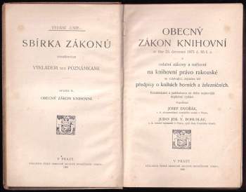 Josef Dvořák: Obecný zákon knihovní ze dne 25. července 1871, č. 95 ř. z. a ostatní zákony a nařízení na knihovní právo rakouské se vztahující, zejména též předpisy o knihách horních a železničních