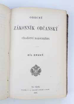 Obecný zákonník občanský císařství Rakouského - Díl první, druhý, třetí + Rejstřík abecední + Přídavek k obecnému zákonníku občanskému
