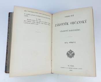 Obecný zákonník občanský císařství Rakouského - Díl první, druhý, třetí + Rejstřík abecední + Přídavek k obecnému zákonníku občanskému