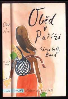 Elizabeth Bard: Oběd v Paříži