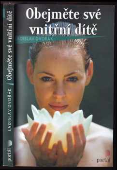 Ladislav Dvořák: Obejměte své vnitřní dítě