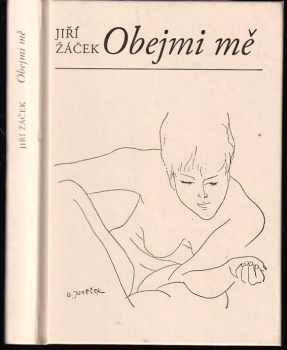 Jiří Žáček: Obejmi mě
