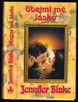 Obejmi mě, lásko - Jennifer Blake (2002) - ID: 413934