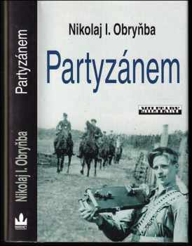 Nikolaj Obryn'ba: Partyzánem