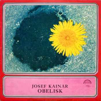 Obelisk - Josef Kainar (1978, Supraphon) - ID: 3927958