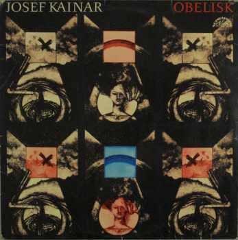 Obelisk - Josef Kainar (1978, Supraphon) - ID: 3932720