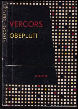 Obeplutí - Vercors, Jean Bruller (1959, Státní nakladatelství krásné literatury, hudby a umění) - ID: 819187