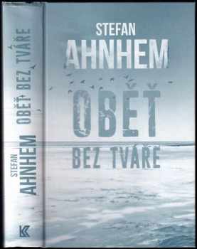 Stefan Ahnhem: Oběť bez tváře