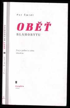 Per Šmidl: Oběť blahobytu