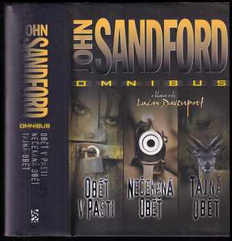 Oběť v pasti ; Nečekaná oběť ; Tajná oběť : John Sandford omnibus : v hlavní roli Lucas Davenport
