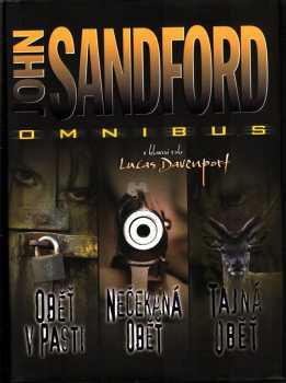 Oběť v pasti ; Nečekaná oběť ; Tajná oběť : John Sandford omnibus : v hlavní roli Lucas Davenport
