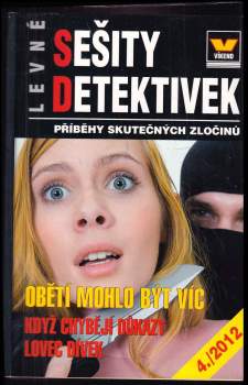 Obětí mohlo být víc ; Když chybějí důkazy ; Lovec dívek