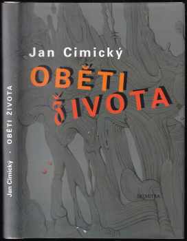 Jan Cimický: Oběti života
