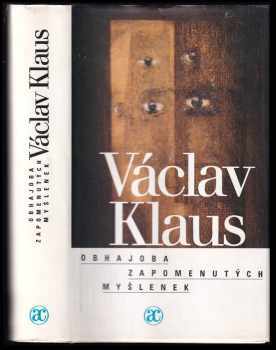Václav Klaus: Obhajoba zapomenutých myšlenek