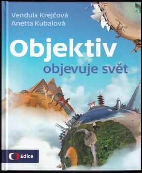 Vendula Krejčová: Objektiv objevuje svět
