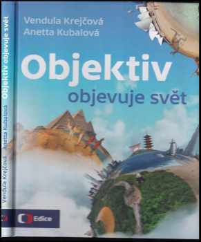 Vendula Krejčová: Objektiv objevuje svět