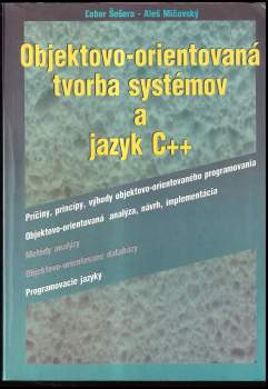 Objektovo-orientovaná tvorba systémov a jazyk C++