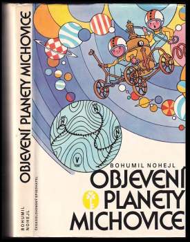 Bohumil Nohejl: Objevení planety Michovice