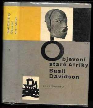 Basil Davidson: Objevení staré Afriky