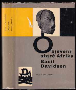 Objevení staré Afriky - Basil Davidson (1962, Mladá fronta) - ID: 747892