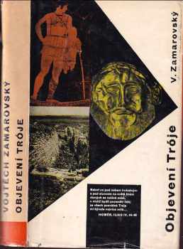 Objevení Tróje - Vojtěch Zamarovský (1962, Mladá fronta) - ID: 2100411