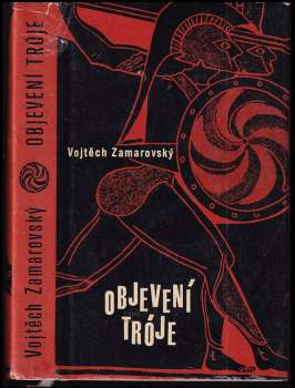Vojtěch Zamarovský: Objevení Tróje