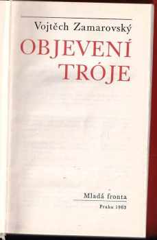Vojtěch Zamarovský: Objevení Tróje
