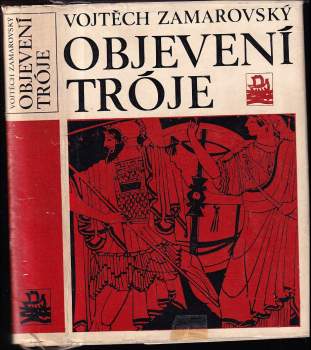 Vojtěch Zamarovský: Objevení Tróje