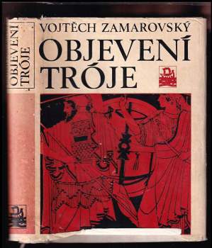Objevení Tróje - Vojtěch Zamarovský (1970, Mladá fronta) - ID: 761877